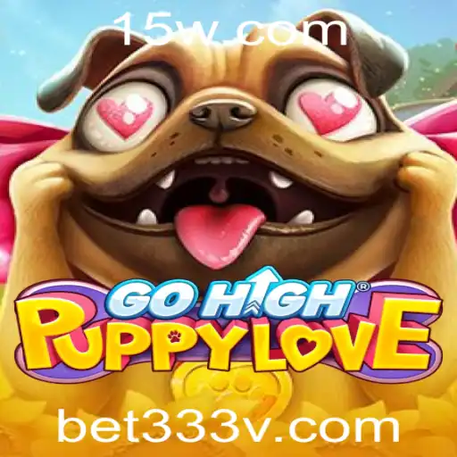 Descubra o Mundo de GoHighPuppyLove e como bet333 se encaixa neste Universo Emocionante