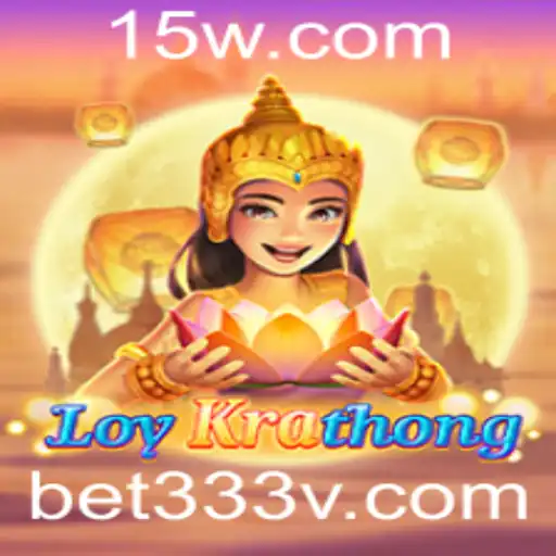 Descubra a Emoção de LoyKrathong com a Nova Plataforma Bet333