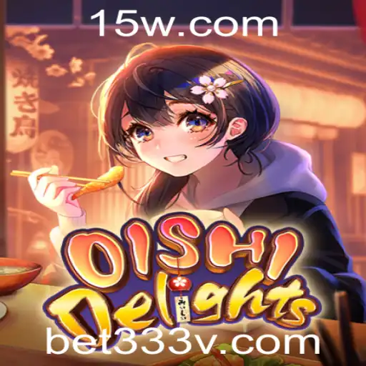 Descubra o Mundo de OishiDelights: Um Novo Horizonte de Diversão com bet333